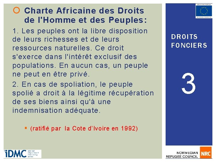  Charte Africaine des Droits de l'Homme et des Peuples: 1. Les peuples ont