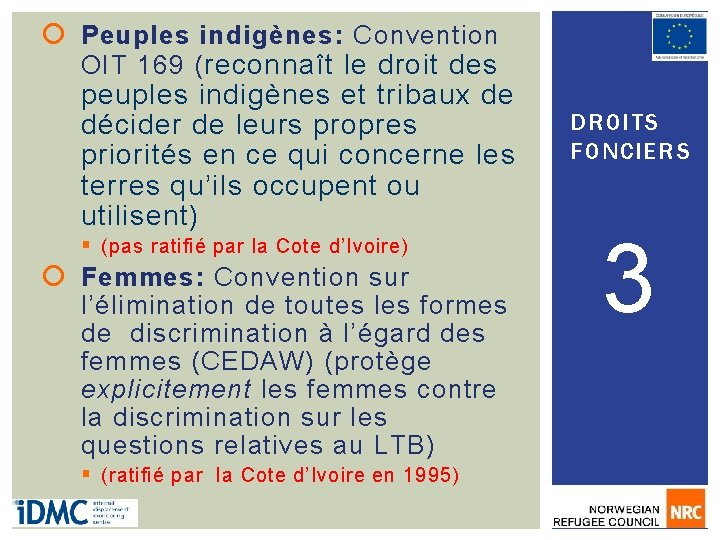  Peuples indigènes: Convention OIT 169 ( reconnaît le droit des peuples indigènes et