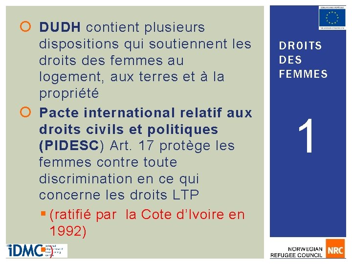  DUDH contient plusieurs dispositions qui soutiennent les droits des femmes au logement, aux