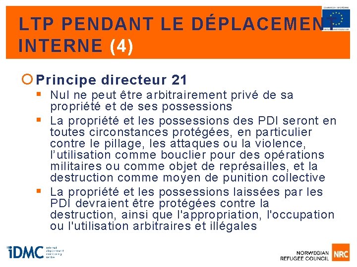 LTP PENDANT LE DÉPLACEMENT INTERNE (4) Principe directeur 21 § Nul ne peut être