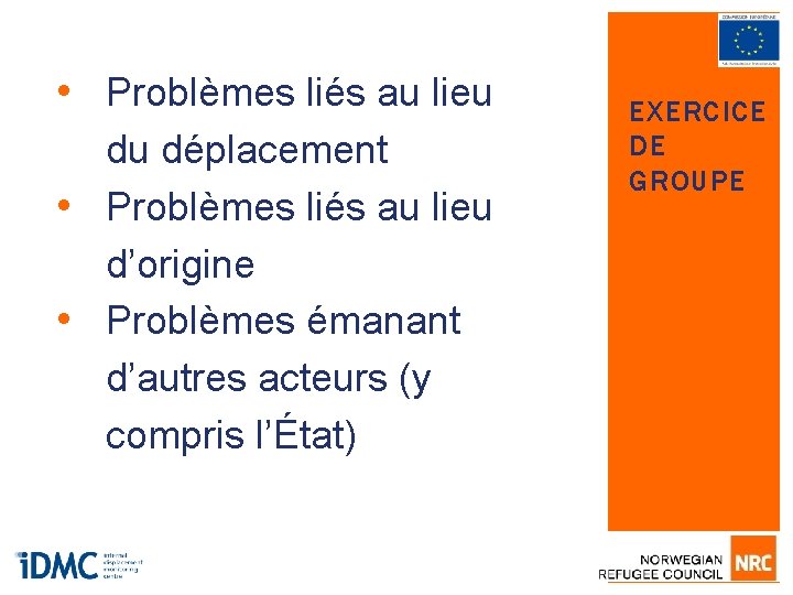  • Problèmes liés au lieu du déplacement • Problèmes liés au lieu d’origine