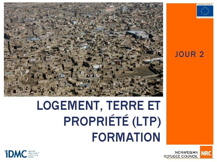 JOUR 2 LOGEMENT, TERRE ET PROPRIÉTÉ (LTP) FORMATION 