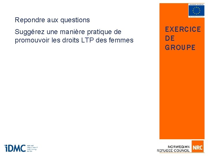 Repondre aux questions Suggérez une manière pratique de promouvoir les droits LTP des femmes