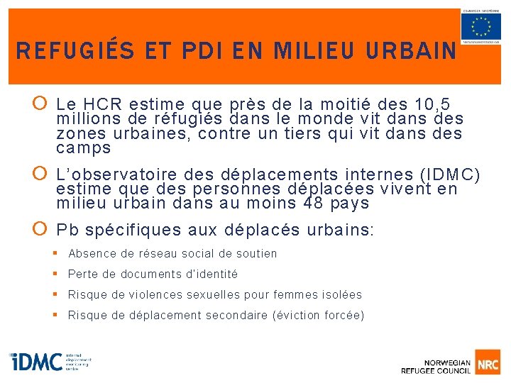 REFUGIÉS ET PDI EN MILIEU URBAIN Le HCR estime que près de la moitié