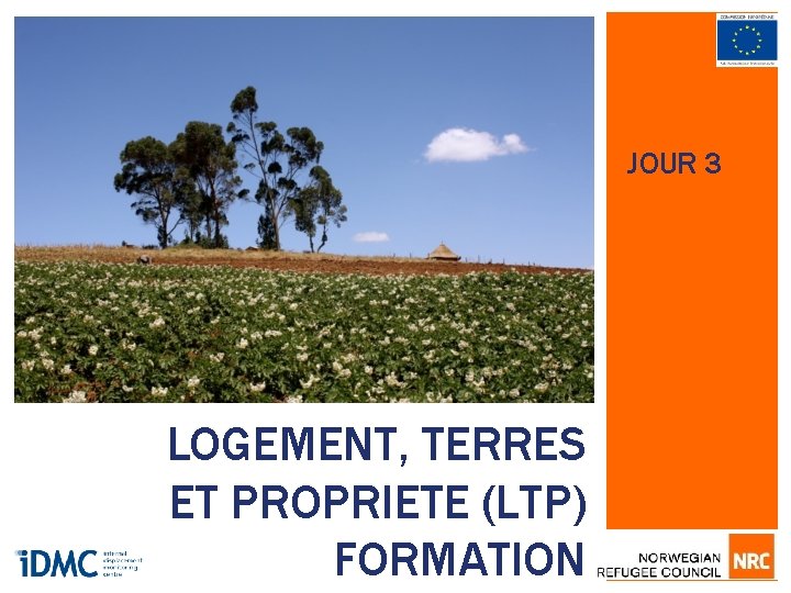 JOUR 3 LOGEMENT, TERRES ET PROPRIETE (LTP) FORMATION 