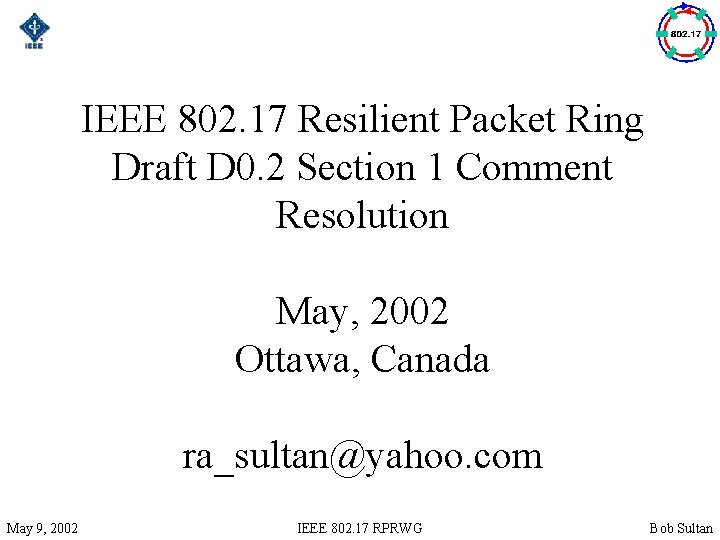 IEEE 802. 17 Resilient Packet Ring Draft D 0. 2 Section 1 Comment Resolution