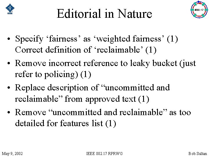 Editorial in Nature • Specify ‘fairness’ as ‘weighted fairness’ (1) Correct definition of ‘reclaimable’