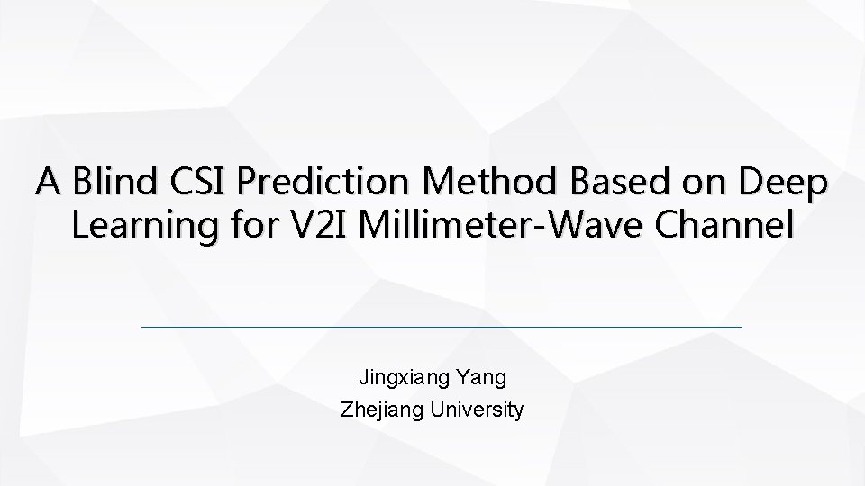 A Blind CSI Prediction Method Based on Deep Learning for V 2 I Millimeter-Wave