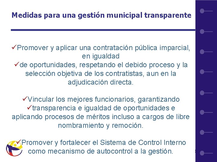 Medidas para una gestión municipal transparente üPromover y aplicar una contratación pública imparcial, en