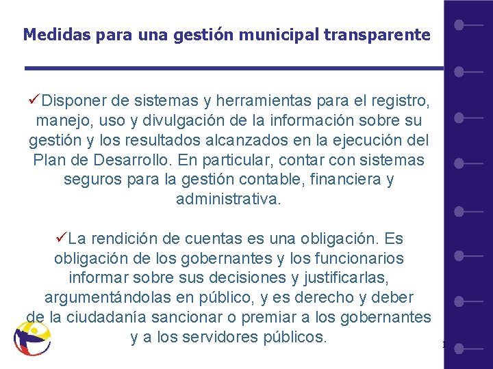 Medidas para una gestión municipal transparente üDisponer de sistemas y herramientas para el registro,
