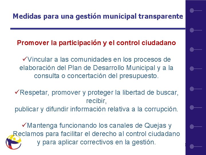 Medidas para una gestión municipal transparente Promover la participación y el control ciudadano üVincular