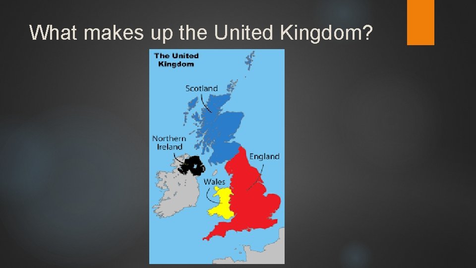What makes up the United Kingdom? 