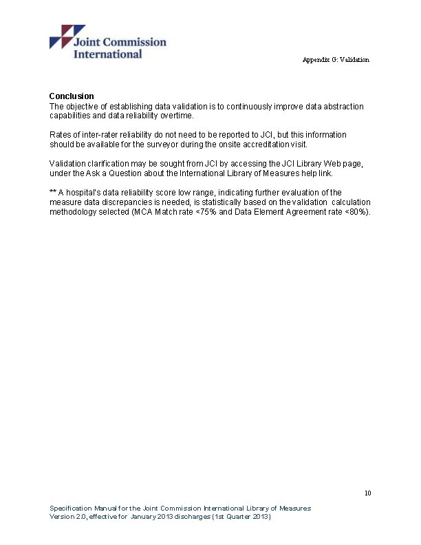 Appendix G: Validation Conclusion The objective of establishing data validation is to continuously improve Appendix G: Validation Conclusion The objective of establishing data validation is to continuously improve
