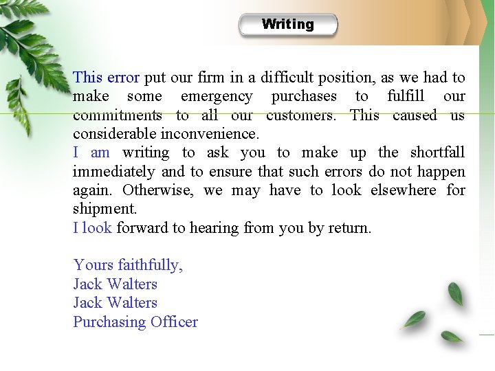 Writing W-Task 1 -2 This error put our firm in a difficult position, as