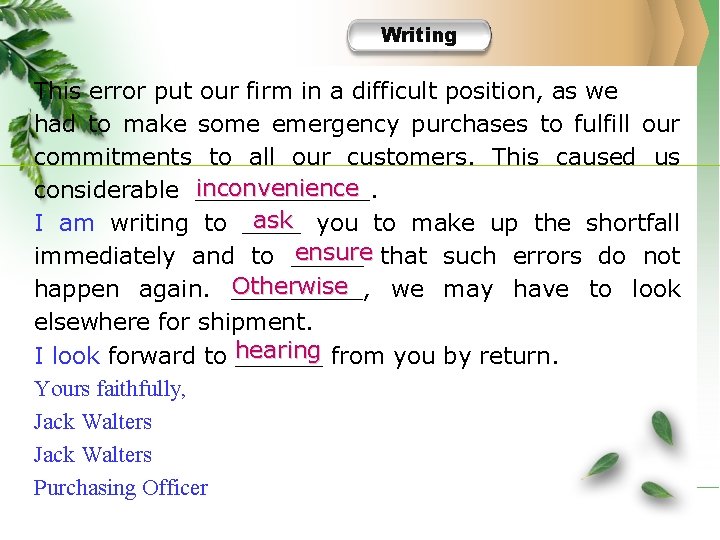 Writing W-Task 1 -2 This error put our firm in a difficult position, as