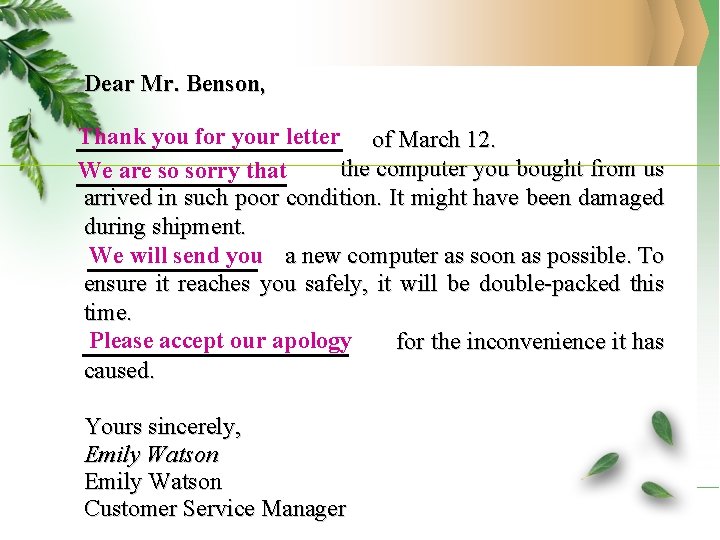 Dear Mr. Benson, Thank you for your letter of March 12. the computer you