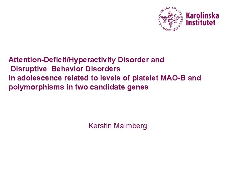 Attention-Deficit/Hyperactivity Disorder and Disruptive Behavior Disorders in adolescence related to levels of platelet MAO-B