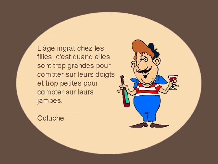 L'âge ingrat chez les filles, c'est quand elles sont trop grandes pour compter sur L'âge ingrat chez les filles, c'est quand elles sont trop grandes pour compter sur
