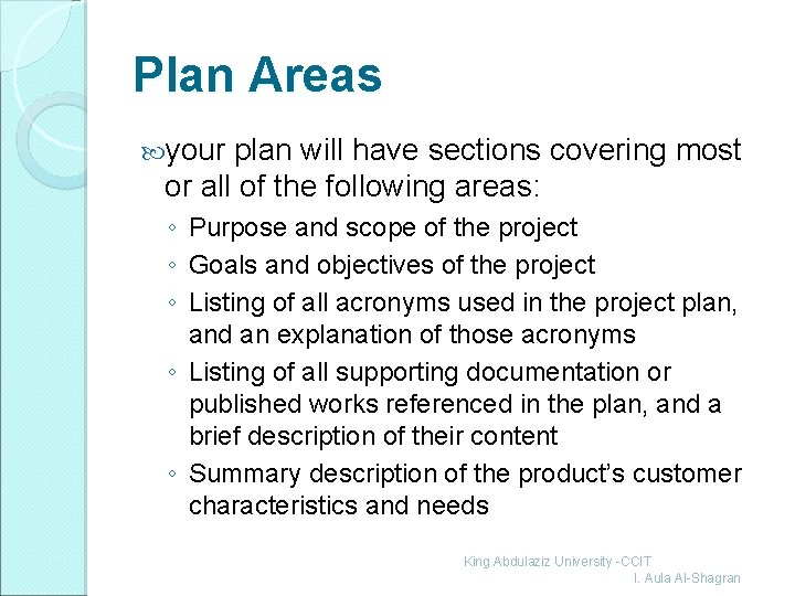 Plan Areas your plan will have sections covering most or all of the following