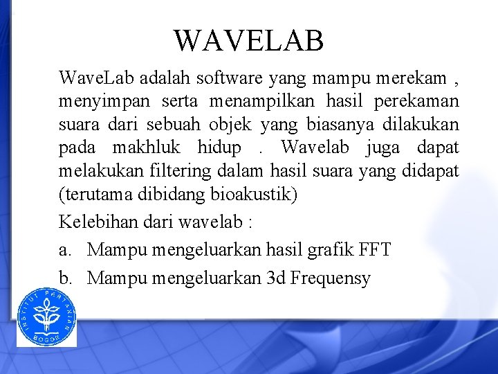 WAVELAB Wave. Lab adalah software yang mampu merekam , menyimpan serta menampilkan hasil perekaman