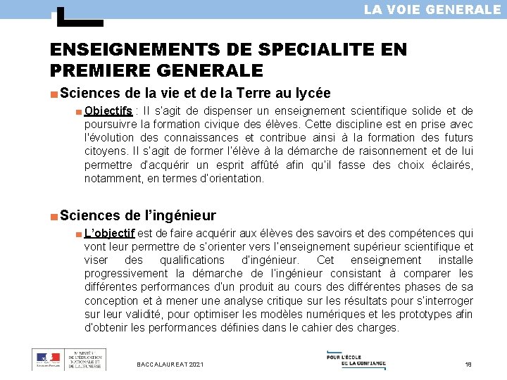 LA VOIE GENERALE ENSEIGNEMENTS DE SPECIALITE EN PREMIERE GENERALE ■ Sciences de la vie