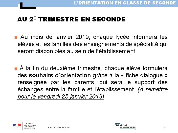 L’ORIENTATION EN CLASSE DE SECONDE AU 2 E TRIMESTRE EN SECONDE ■ Au mois