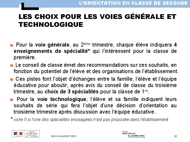 L’ORIENTATION EN CLASSE DE SECONDE LES CHOIX POUR LES VOIES GÉNÉRALE ET TECHNOLOGIQUE ■