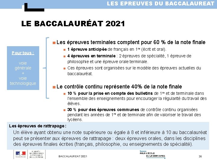 LES EPREUVES DU BACCALAUREAT LE BACCALAURÉAT 2021 ■ Les épreuves terminales comptent pour 60