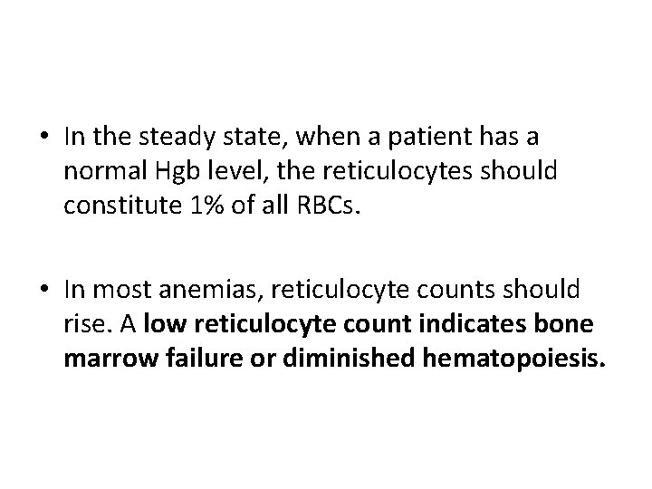  • In the steady state, when a patient has a normal Hgb level,