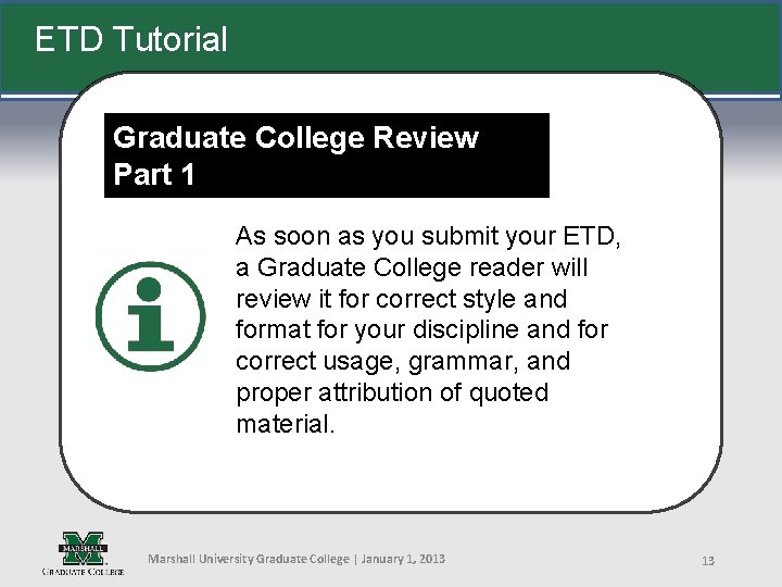 ETD Tutorial Graduate College Review Part 1 As soon as you submit your ETD,