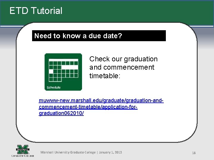 ETD Tutorial Need to know a due date? Check our graduation and commencement timetable: