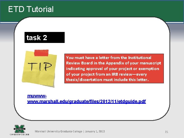 ETD Tutorial task 2 You must have a letter from the Institutional Review Board