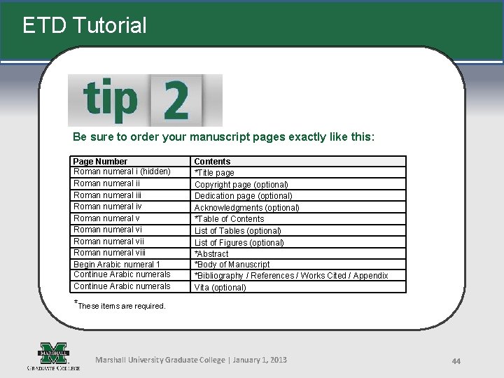 ETD Tutorial Be sure to order your manuscript pages exactly like this: Page Number