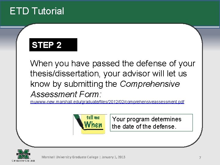 ETD Tutorial STEP 2 When you have passed the defense of your thesis/dissertation, your