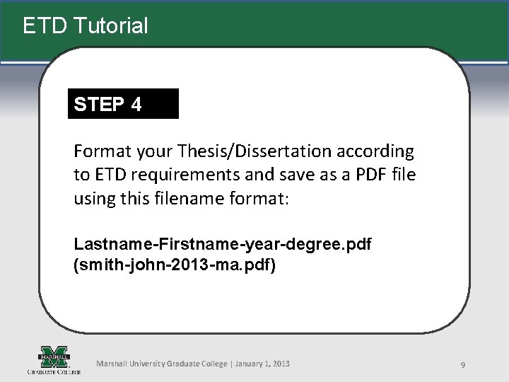 ETD Tutorial STEP 4 Format your Thesis/Dissertation according to ETD requirements and save as