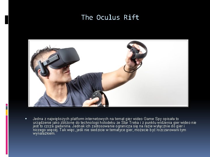 The Oculus Rift Jedna z największych platform internetowych na temat gier wideo Game Spy
