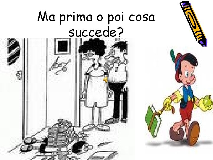 Ma prima o poi cosa succede? • 