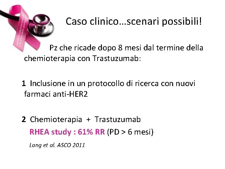 Caso clinico…scenari possibili! Pz che ricade dopo 8 mesi dal termine della chemioterapia con