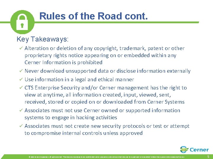 Rules of the Road cont. . . Key Takeaways: Alteration or deletion of any