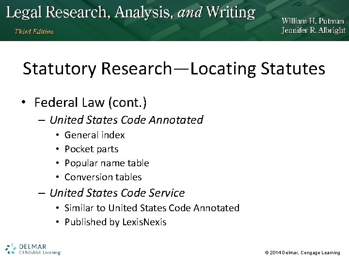 Statutory Research—Locating Statutes • Federal Law (cont. ) – United States Code Annotated •