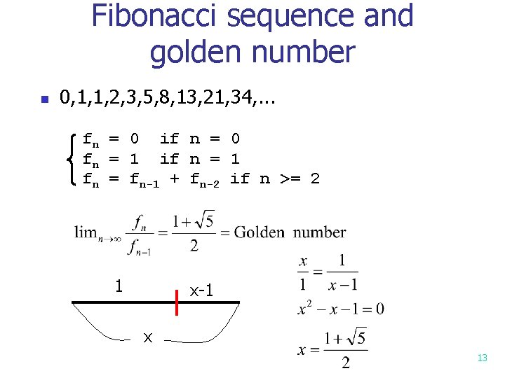 Fibonacci sequence and golden number n 0, 1, 1, 2, 3, 5, 8, 13, Fibonacci sequence and golden number n 0, 1, 1, 2, 3, 5, 8, 13,