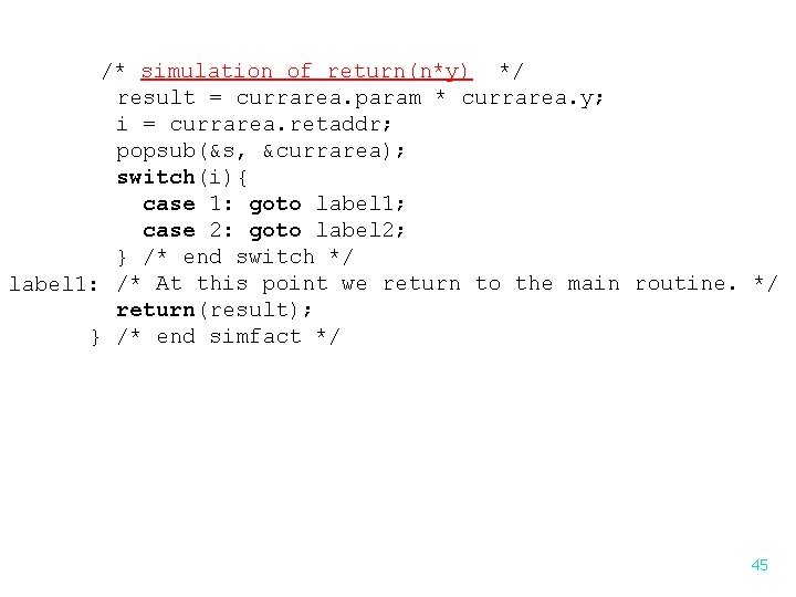 /* simulation of return(n*y) */ result = currarea. param * currarea. y; i = /* simulation of return(n*y) */ result = currarea. param * currarea. y; i =