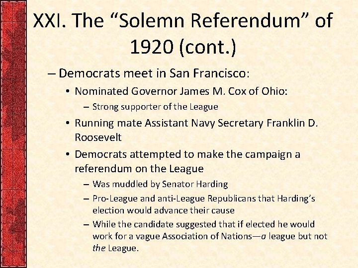 XXI. The “Solemn Referendum” of 1920 (cont. ) – Democrats meet in San Francisco: