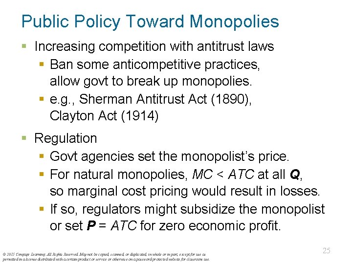 Public Policy Toward Monopolies § Increasing competition with antitrust laws § Ban some anticompetitive