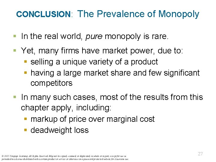 CONCLUSION: The Prevalence of Monopoly § In the real world, pure monopoly is rare.