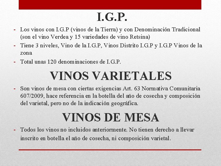 I. G. P. - Los vinos con I. G. P (vinos de la Tierra) I. G. P. - Los vinos con I. G. P (vinos de la Tierra)