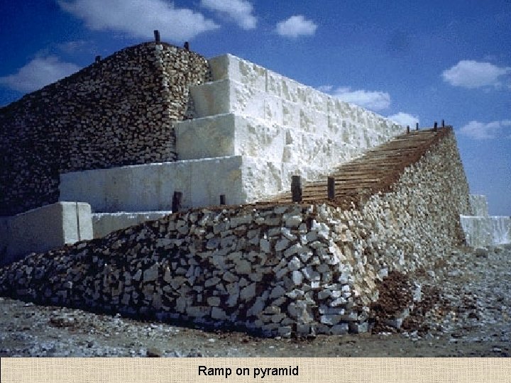 Ramp on pyramid 