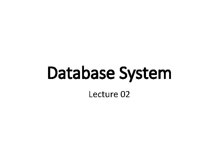 Database System Lecture 02 