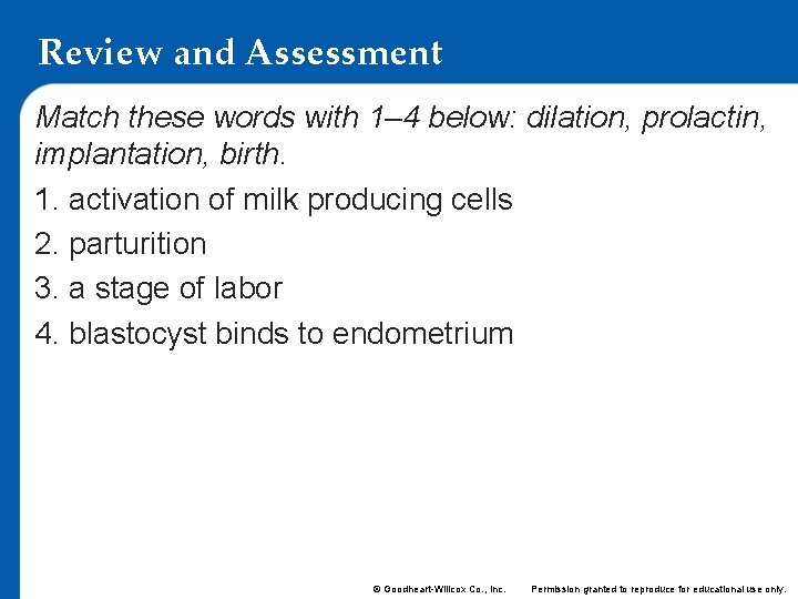Review and Assessment Match these words with 1– 4 below: dilation, prolactin, implantation, birth. Review and Assessment Match these words with 1– 4 below: dilation, prolactin, implantation, birth.