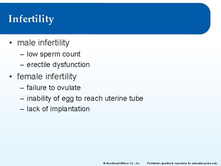 Infertility • male infertility – low sperm count – erectile dysfunction • female infertility Infertility • male infertility – low sperm count – erectile dysfunction • female infertility